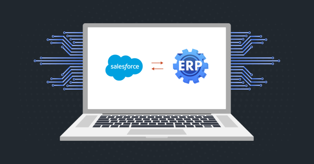 The Definitive Guide On Erp Integration With Salesforce